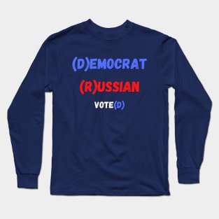 (D)emocrat (R)ussian Long Sleeve T-Shirt